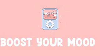 Boost your mood  ~ Justin Bieber, Ellie Goulding, Jason Mraz,...