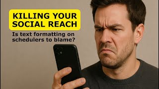 Killing Your Social Reach: Is Text Formatting on Schedulers to Blame?