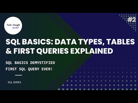SQL Basics: Data Types, Tables & First Queries Explained