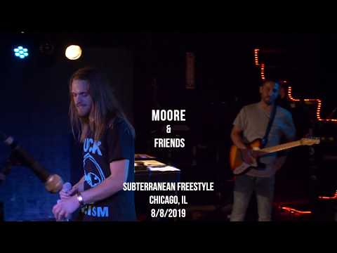 Moore & Friends - Subterranean Freestyle (8/8/19 - Chicago, IL)