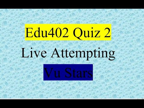Edu402 Quiz 2 by VU Stars