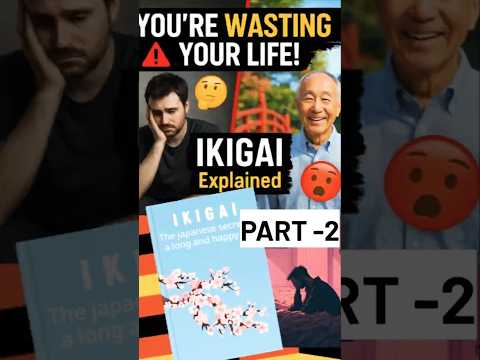 IKIGAI | PART 2 | IKIGAI BOOK SUMMARY #ikigai #ikigaibook #ikigaibooksummary