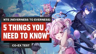 5 Things You NEED To Know About Neverness to Everness' CO-EX Test