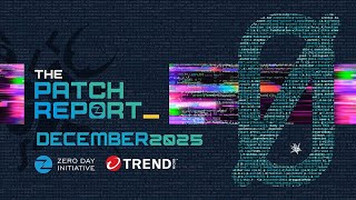 The Patch Report for December 2025