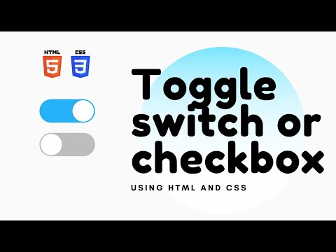 How to create Custom Toggle Checkbox or Switch with Pure CSS
