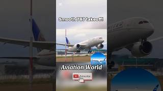 Smooth 787 takeoff! #aviationworld #interesting #planespotting #787