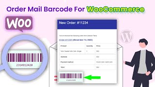 order barcode for WooCommerce order mail :  WooCommerce Barcode Generator plugin