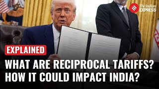 EXPLAINED: What Are Reciprocal Tariffs? How Could They Impact India?