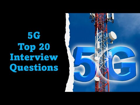 5G Technology Interview Prep: Top 20 Questions Answered in Just 4 Minutes