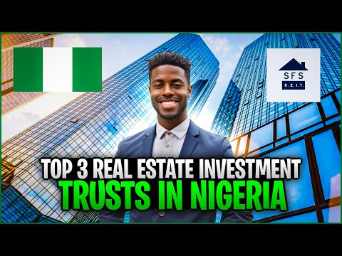 Top 3 Real Estate Investment Trusts (REITs) in Nigeria: Invest Like a Pro