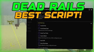 [NEW] Dead Rails Best Script Gui Auto Farm, Auto Drive And God Mode - Roblox 2025