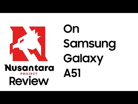 NUSANTARA PROJECT V2.6 REVIEW ON SAMSUNG A51