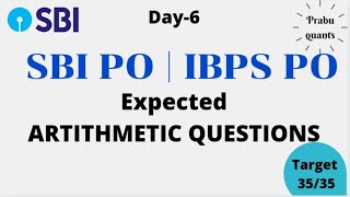 SBI PO | IBPS PO EXPECTED ARITHMETIC QUESTIONS