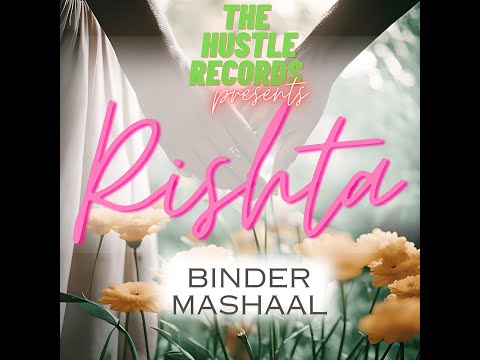 Rishta(Audio) | Binder Mashaal | The Hustle Records