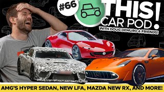 Mercedes AMG Reveals Ugly 1340HP Sedan, Next Lexus Supercar Spotted, RX-7 Rumors? THIS CAR POD! EP66