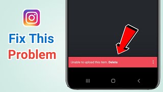 Unable to upload this item. Delete Problem fix instagram 