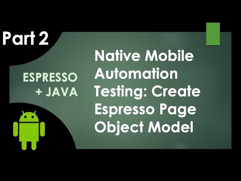 PART 2 | Espresso Automation Tutorial: Creating A Page Object Model