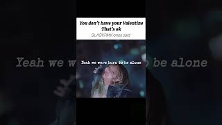 Yeah we are born to be alone🖤#blackpink #independent #edit