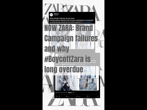 NOW ZARA: Brand Campaign failures and why #BoycottZara is long overdue