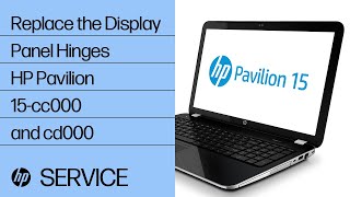 Replace the Display Panel Hinges | HP Pavilion 15-cc000 and cd000 | HP