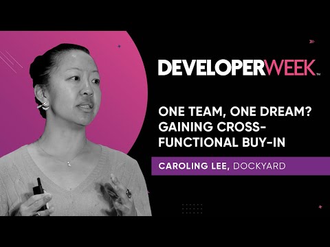 DeveloperWeek 2020 – PRO Session: One Team, One Dream? Gaining Cross-Functional Buy-in