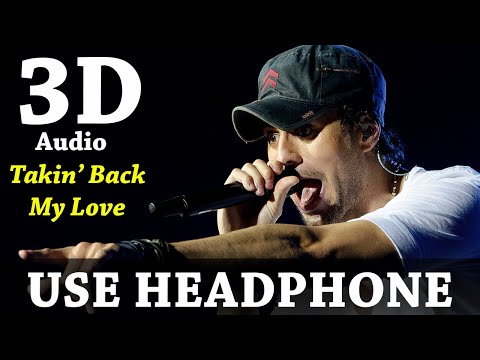 Takin' Back My Love ( 3D Audio ) | Enrique Iglesias - Ciara