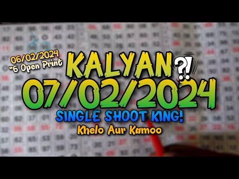 KALYAN | 07/02/2024 | बुधवार | SINGLE OPEN JODI | जबरदस्त ट्रिक | जोडी १००% प्रिंट होगी |
