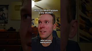 Why the MHA Fandom is the WORST #shorts
