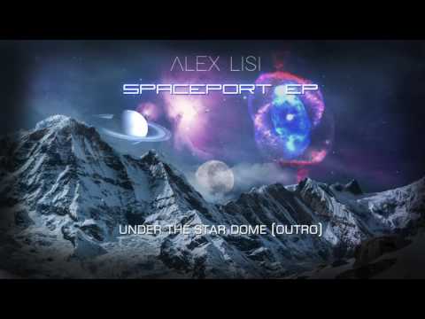 Alex Lisi - Under The Star Dome (Outro)