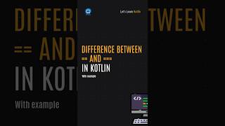 Difference between == and === in in #kotlin #androiddevelopment  #coding #code #android #learn #dev