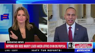 Leader Jeffries on MS Now's Katy Tur Reports