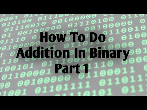 How To Do Addition In Binary || Part 1