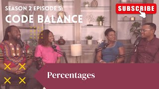 S2E5: Code Balance — Percentages