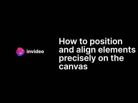 How to position and align elements precisely on the canvas