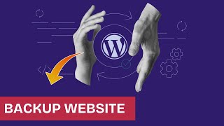 How to Backup Your Website in WordPress 2025?