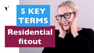 Showing a Residential Property? 5 Words You Need To Know about Fitout In English For Real Estate