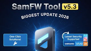 SamFW Tool New Update 2026  v5.3 : Full Installation  Dowunload Prossess 