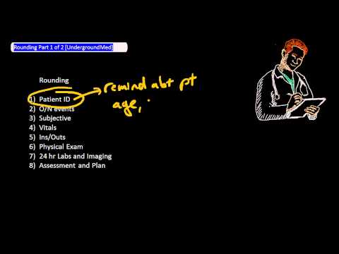 Rounding part 1 of 2 [UndergroundMed]