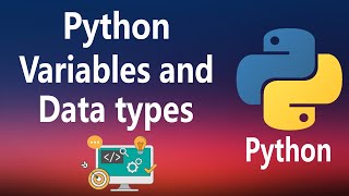 #3 - Variables and Data types in Python