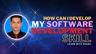 How can I develop my software development skills and stay current with new technologies?