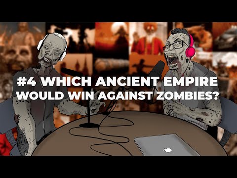 #4 Which ancient empire would win against the Zombies?