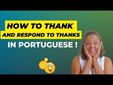 How to thank and respond to thanks in Portuguese