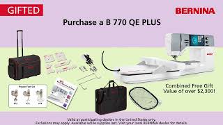 FREE GIFTS WITH PURCHASE ON SELECT BERNINA SEWING/ EMBROIDERY/ QUILTING MACHINES