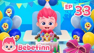 🥳🎂 Happy Birthday Bebefinn | EP33 | Birthday Song for Kids | Nursery Rhymes & Kids Songs