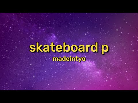 MadeinTYO - Skateboard P (Lyrics) TikTok | Move out the way please don't be a hero