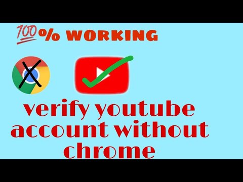 Verify your YouTube account without chrome