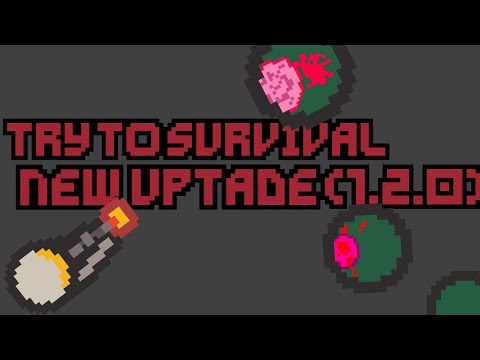 Try To Survival (1.2.0) Gameplay
