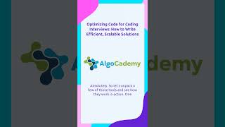 Optimizing Code for Coding Interviews: How to Write Efficient, Scalable Solutions
