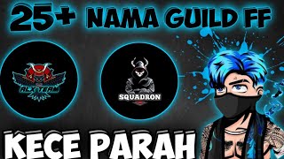 25+ NAMA GUILD FREE FIRE ‼️ NAMA GUILD FF KEREN ⁉️ NAMA GUILD FF KECE  ‼️ FREE FIRE BATTLEGROUNDS 🇮🇩