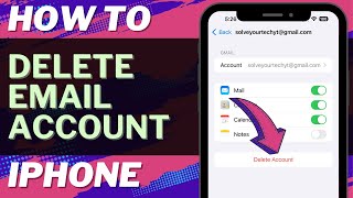 iOS 17: How to Delete Email Account on iPhone